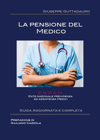La pensione del medico - Giuseppe Guttadauro - Libro Youcanprint 2017, Youcanprint Self-Publishing | Libraccio.it