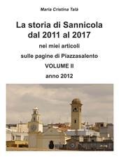 La storia di Sannicola dal 2011 al 2017 nei miei articoli sulle pagine di «Piazzasalento». Vol. 2: Anno 2012.
