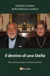 Il destino di una stella. «Ma cosa vuoi sapere tu del comunismo»