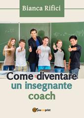 Come diventare un insegnante coach