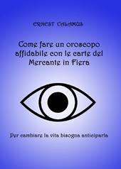 Come fare un oroscopo affidabile con le carte del Mercante in fiera