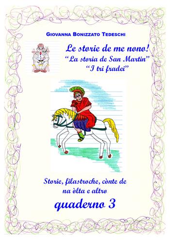 Le storie de me nono. Vol. 3 - Giovanna Bonizzato Tedeschi - Libro Youcanprint 2017, Youcanprint Self-Publishing | Libraccio.it