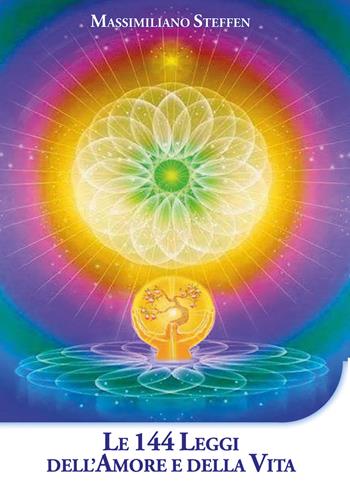 Le 144 leggi dell'amore e della vita - Massimiliano Steffen - Libro Youcanprint 2018, Youcanprint Self-Publishing | Libraccio.it