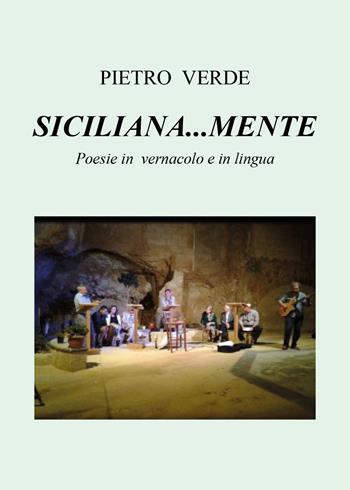 Siciliana... mente - Pietro Verde - Libro Youcanprint 2018, Youcanprint Self-Publishing | Libraccio.it
