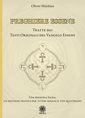 Preghiere essene. Tratte dai testi originali del Vangelo esseno