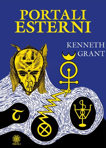 Portali Esterni - Kenneth Grant - Libro Psiche 2 2020 | Libraccio.it