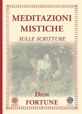 Meditazioni mistiche. Sulle scritture