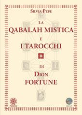 La Qabalah mistica e i tarocchi di Dion Fortune