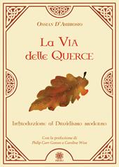 La via delle querce. Introduzione al druidismo moderno