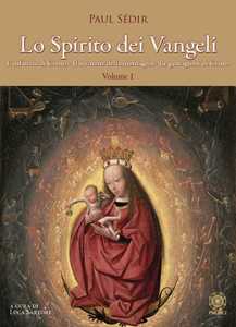 Image of Lo spirito dei Vangeli. Vol. 1: L' infanzia di Cristo, il sermone...