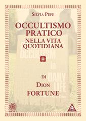 Occultismo pratico nella vita quotidiana