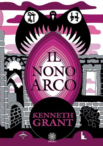 Il nono arco - Kenneth Grant - Libro Psiche 2 2025 | Libraccio.it