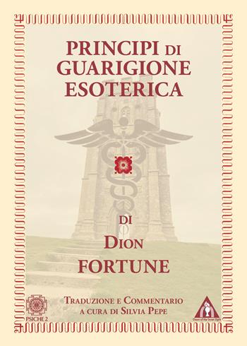 Principi di guarigione esoterica - Dion Fortune - Libro Psiche 2 2026 | Libraccio.it