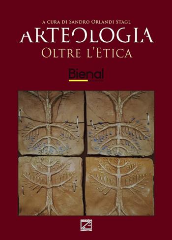 Arteologia. Oltre l'etica. L'arte etica in dialogo fra passato e futuro. Ediz. illustrata  - Libro Edizioni Zerotre 2020, Arte etica | Libraccio.it