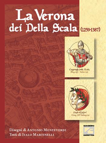 La Verona dei Della Scala (1259-1387) - Italo Martinelli - Libro Edizioni Zerotre 2021, Le guide di Italo | Libraccio.it