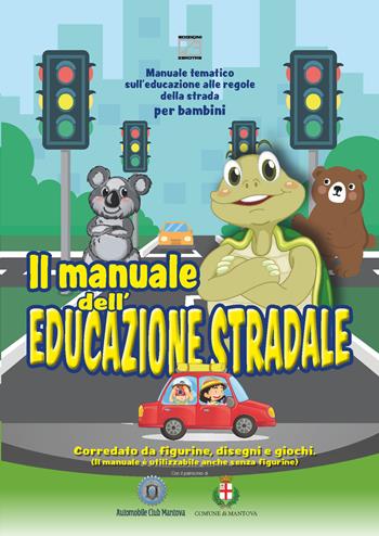 Il manuale dell'educazione stradale. Manuale tematico sull'educazione alle regole della strada per bambini - Artifices srls - Libro Edizioni Zerotre 2021 | Libraccio.it