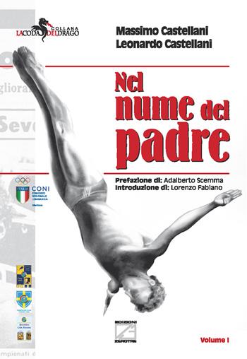 Nel nume del padre - Massimo Castellani, Leonardo Castellani - Libro Edizioni Zerotre 2021, La coda del drago | Libraccio.it