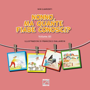 Nonno, ma quante fiabe conosci? - Nin Guarienti - Libro Edizioni Zerotre 2021, Le fiabe dei nonni | Libraccio.it