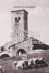 Alle origini degli antichi comuni di Saline, Tavernole e Corno. Nuova ediz.