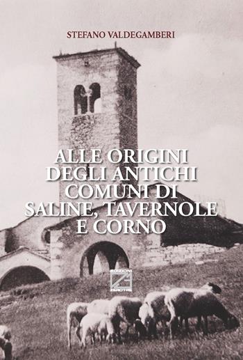 Alle origini degli antichi comuni di Saline, Tavernole e Corno. Nuova ediz. - Stefano Valdegamberi - Libro Edizioni Zerotre 2021 | Libraccio.it