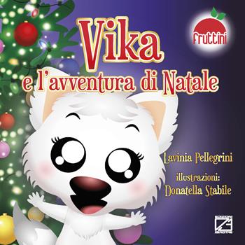 Vika e l'avventura di Natale. Ediz. a colori - Lavinia Pellegrini - Libro Edizioni Zerotre 2021 | Libraccio.it