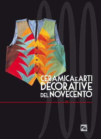 Ceramica e arti decorative del Novecento. Ediz. italiana e inglese. Vol. 10  - Libro Edizioni Zerotre 2022 | Libraccio.it