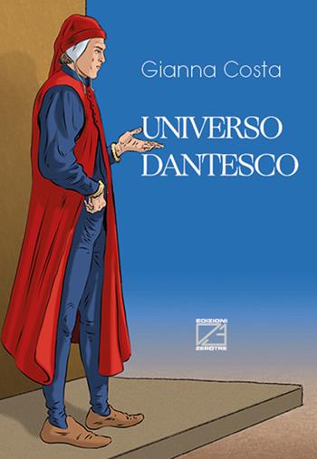 Universo dantesco - Gianna Costa - Libro Edizioni Zerotre 2022 | Libraccio.it