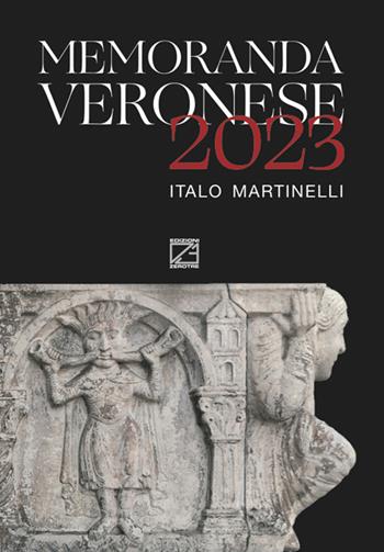 Memoranda veronese 2023 - Italo Martinelli - Libro Edizioni Zerotre 2022 | Libraccio.it