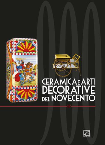 Ceramica e arti decorative del Novecento. Ediz. italiana e inglese. Vol. 12  - Libro Edizioni Zerotre 2023 | Libraccio.it