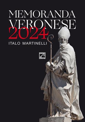 Memoranda veronese 2024 - Italo Martinelli - Libro Edizioni Zerotre 2023 | Libraccio.it