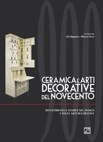 Ceramica e arti decorative del Novecento. Ediz. italiana e inglese. Vol. 13: Rivestimento e stampa nel design e nelle arti decorative  - Libro Edizioni Zerotre 2023 | Libraccio.it