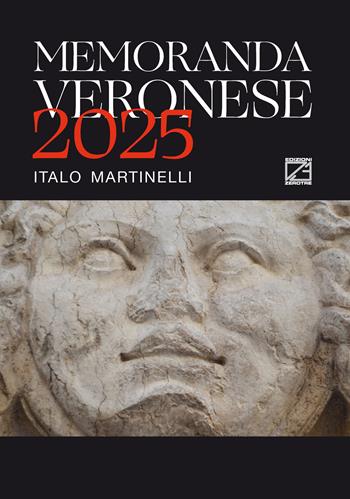 Memoranda veronese 2025 - Italo Martinelli - Libro Edizioni Zerotre 2024 | Libraccio.it