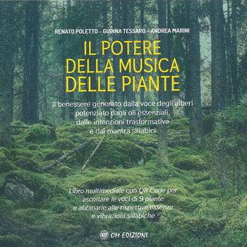 Il potere della musica delle piante. Con QR code - Renato Poletto, Gianna Tessaro, Andrea Marini - Libro OM 2022, I saggi | Libraccio.it