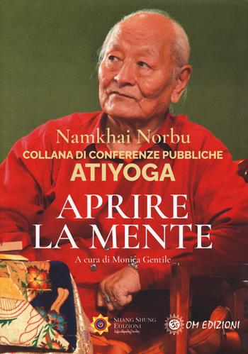 Atiyoga. Aprire la mente - Norbu Namkhai - Libro OM 2023, Conferenze pubbliche | Libraccio.it