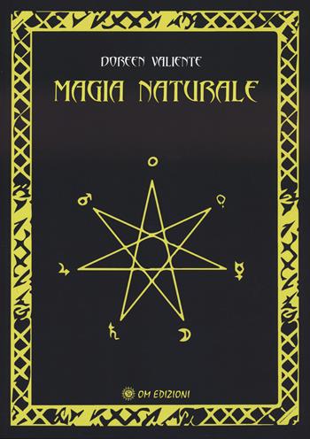 Magia naturale - Doreen Valiente - Libro OM 2023, I saggi | Libraccio.it