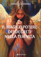 Il magico potere dei decreti nella tua vita
