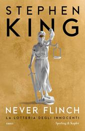  Never flinch. La lotteria degli innocenti