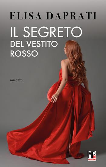 Il segreto del vestito rosso - Elisa Daprati - Libro Mariotti 2021 | Libraccio.it