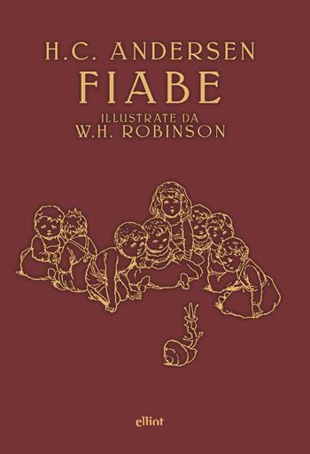 Fiabe - Hans Christian Andersen, Robinson - Libro Elliot 2020, Fuori collana | Libraccio.it