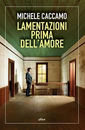 Lamentazioni prima dell'amore