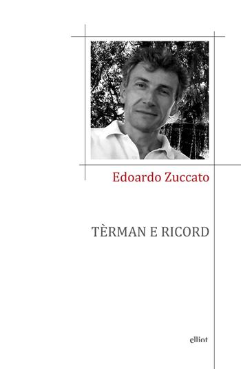 Terman e ricord - Edoardo Zuccato - Libro Elliot 2021, Poesia | Libraccio.it