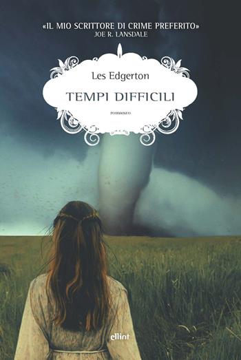 Tempi difficili - Les Edgerton - Libro Elliot 2021, Scatti | Libraccio.it