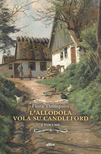 L'allodola vola su Candleford. Vol. 1 - Flora Thompson - Libro Elliot 2022, Raggi | Libraccio.it