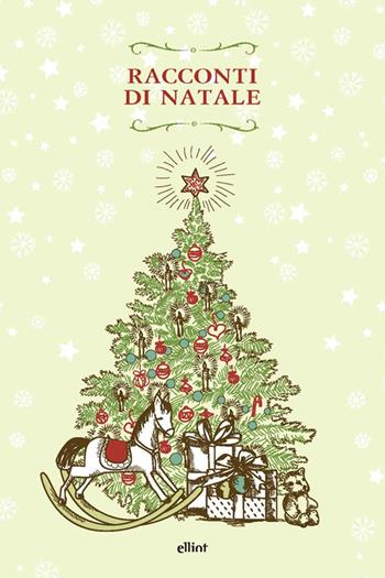 Racconti di Natale  - Libro Elliot 2022, Raggi | Libraccio.it