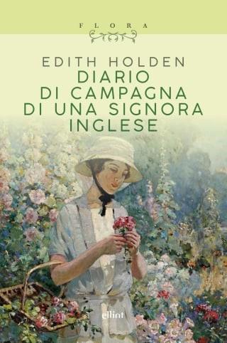 Diario di campagna di una signora inglese - Edith Holden - Libro Elliot 2023 | Libraccio.it