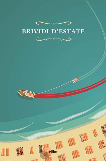 Brividi d'estate  - Libro Elliot 2024, Raggi | Libraccio.it