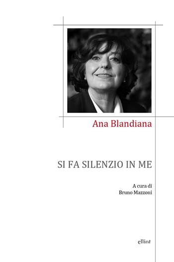 Si fa silenzio in me - Ana Blandiana - Libro Elliot 2025, Poesia | Libraccio.it