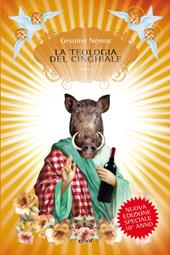 La teologia del cinghiale. Nuova ediz.