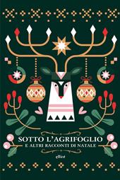 Sotto l'agrifoglio e altri racconti di Natale