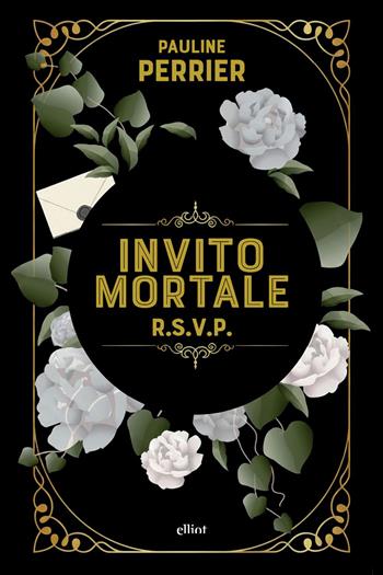 Invito mortale R.S.V.P. - Pauline Perrier - Libro Elliot 2026, Scatti | Libraccio.it